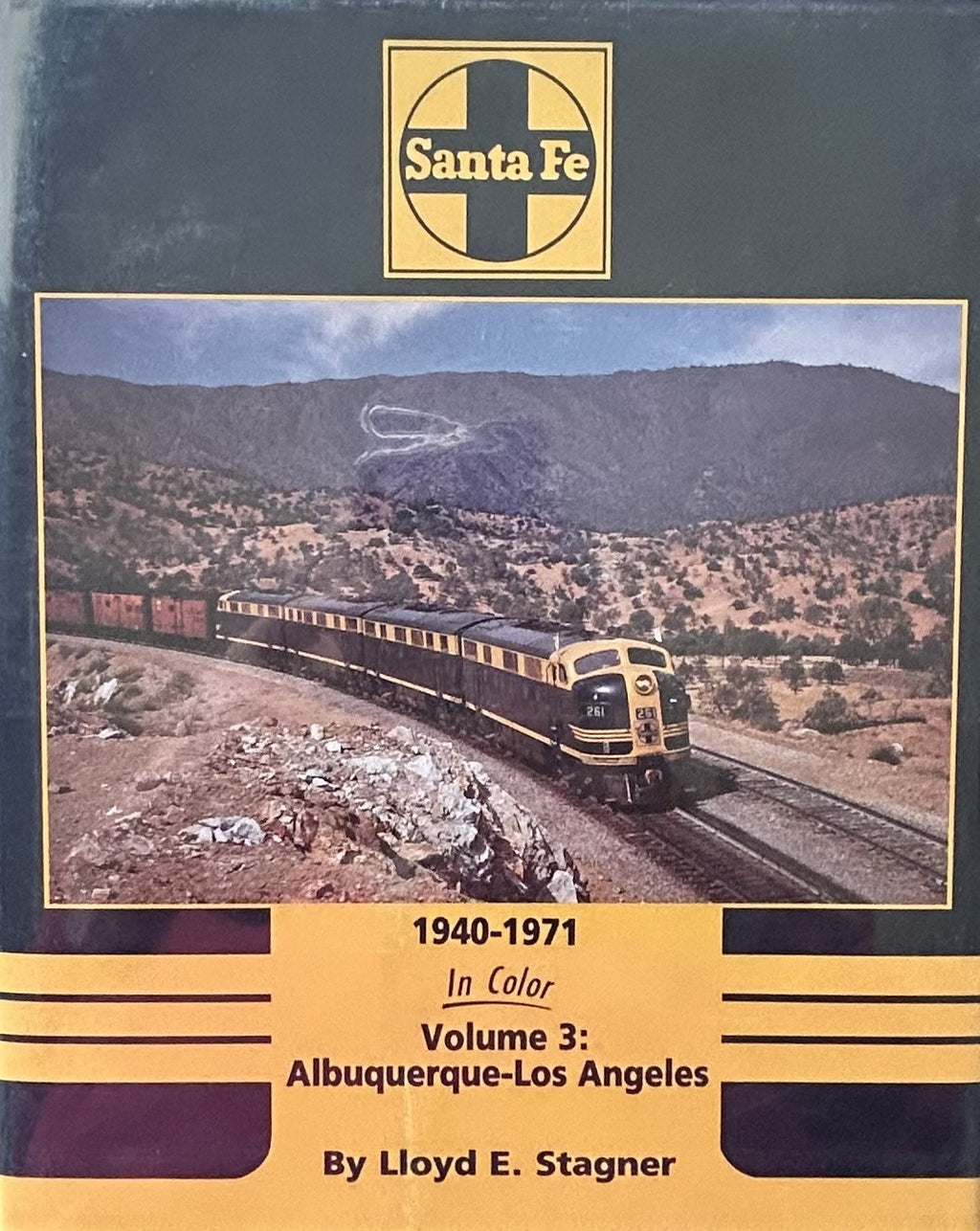 SANTA FE 1940-1971 In Color VOLUME 3: Albuquerque to Los Angeles