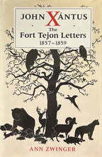 JOHN XANTUS: THE FORT TEJON LETTERS 1857-1859