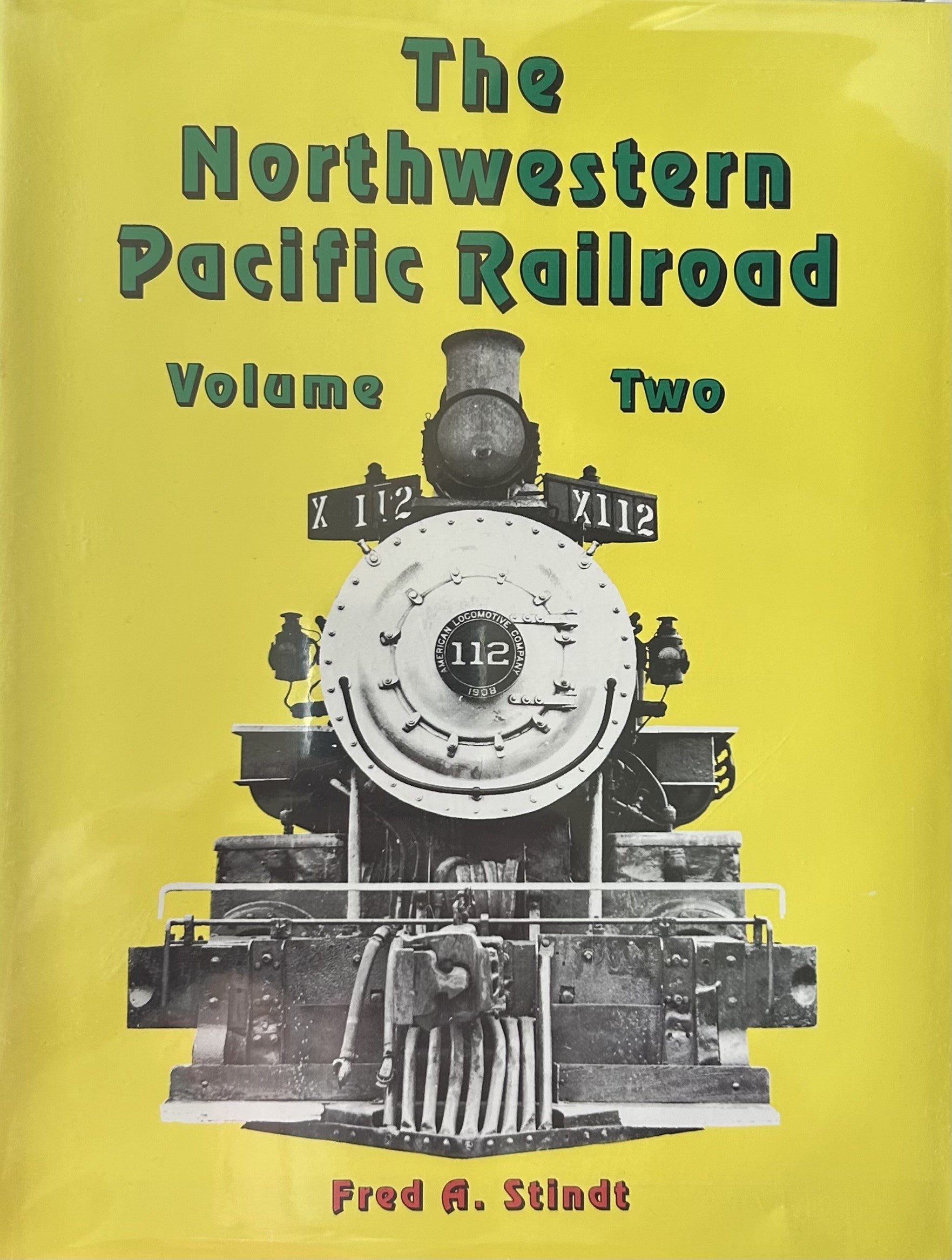 THE NORTHWESTERN PACIFIC RAILROAD Vol. 2 (1964-1985)
