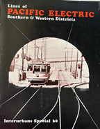 LINES OF PACIFIC ELECTRIC Southern and Western Districts, Interurbans Special 60