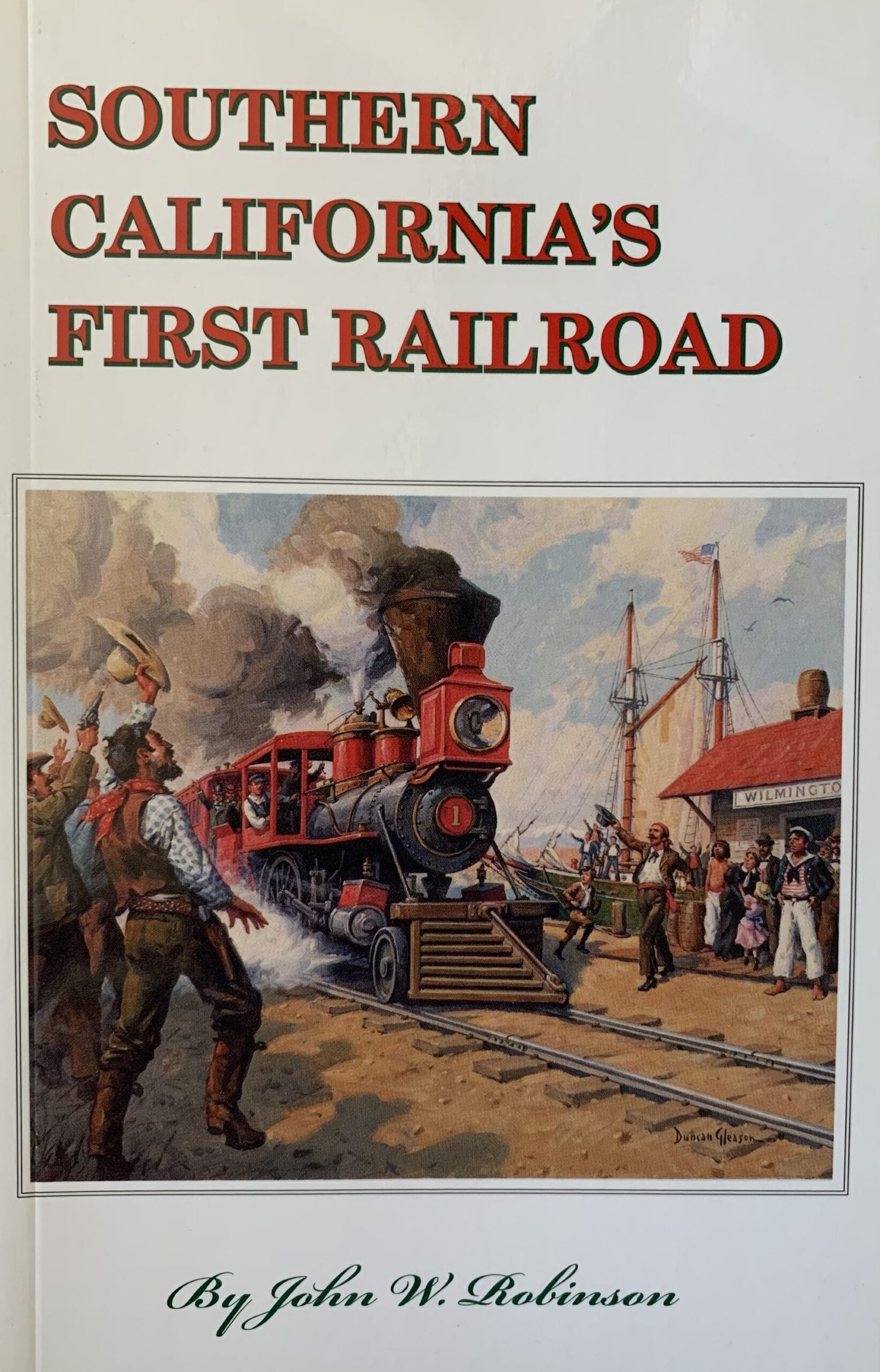 SOUTHERN CALIFORNIA'S FIRST RAILROAD
